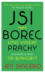 Jsi fakt borec Umíš vydělat prachy na blahobyt - Jen Sincerová