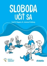 Sloboda učiť sa - Carl R. Rogers, Jerome Freiberg