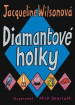 Diamantové holky - Jacqueline Wilsonová, Nick Sharratt