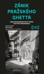 Zánik pražského ghetta - Dan Hrubý, Josef Veselý