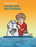 Kam zmizí slovo, když se vygumuje? - Pavel Kantorek, Michal Vaněček