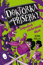 Doktorka pro příšerky: Odpudivá záchranná akce - John Kelly - e-kniha