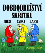 Dobrodružství skřítků Nilse, Svena a Larse - Marie Němcová - e-kniha
