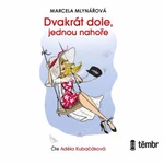 Dvakrát dole, jednou nahoře - Marcela Mlynářová - audiokniha