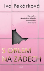 S orlem na zádech - Iva Pekárková