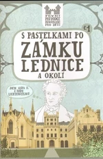 S pastelkami po zámku Lednice a okolí - Eva Chupíková