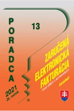 Poradca 13/2021 – Zaručená elektronická fakturácia s komentárom