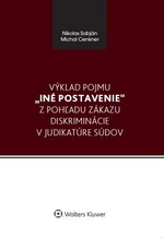 Výklad pojmu iné postavenie z pohľadu zákazu diskriminácie v judikatúre súdov - Nikolas Sabján, Michal Cenkner