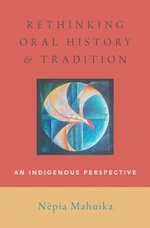 Rethinking Oral History and Tradition