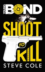 Young Bond - Tome 1 - Shoot to Kill