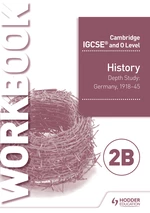 Cambridge IGCSE and O Level History Workbook 2B - Depth study