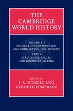 The Cambridge World History, Part 1, Structures, Spaces, and Boundary Making