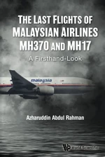 Last Flights Of Malaysian Airlines Mh370 And Mh17, The