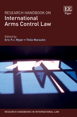 Research Handbook on International Arms Control Law