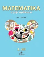 Matematika a její aplikace 1.r. 1.díl