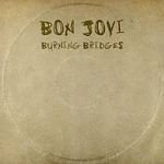 Bon Jovi – Burning Bridges CD