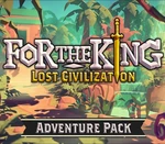 For The King - Lost Civilization Adventure Pack DLC Steam Altergift
