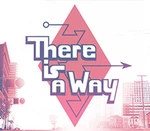 There Is a Way Steam CD Key