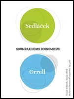 Soumrak homo economicus - Tomáš Sedláček, David Orrell, Roman Chlupatý