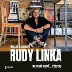 Rudy Linka: Na cestě domů… vždycky - Rudy Linka - audiokniha