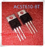 NEW 10PCS/LOT ACST610-8T ACST6108 TO-220 IC