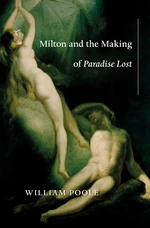 Milton and the Making of Paradise Lost