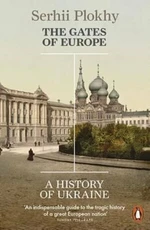 The Gates of Europe : A History of Ukraine - Serhii Plokhy