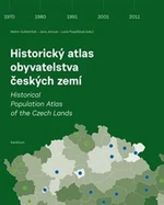 Historický atlas obyvatelstva českých zemí - Martin Ouředníček, Jana Jíchová, Lucie Pospíšilová