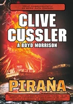 Piraňa - Clive Cussler, Boyd Morrison
