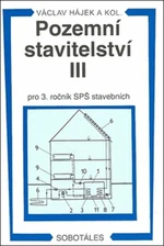 Pozemní stavitelství III pro 3. ročník SPŠ stavebních - Václav Hájek