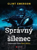 Správný šílenec: vzpomínky člena Navy SEALs (Defekt) - Clint Emerson