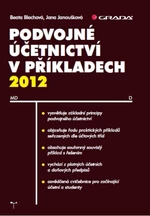 Podvojné účetnictví v příkladech 2012 - Jana Janoušková, Beata Blechová - e-kniha