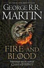 Fire and Blood - George R.R. Martin