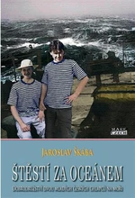 Štěstí za oceánem - Jaroslav Škába