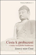 Cesta k probuzení v tradici korejského buddhismu - Činul