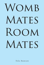 Womb Mates Room Mates