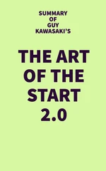 Summary of Guy Kawasaki's The Art of the Start 2.0