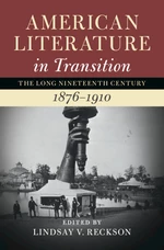 American Literature in Transition, 1876â1910