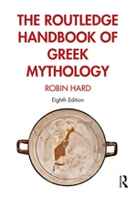 The Routledge Handbook of Greek Mythology