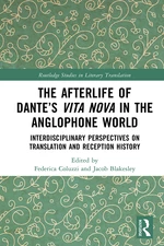 The Afterlife of Danteâs Vita Nova in the Anglophone World