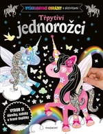 Vyškrabávací obrázky s aktivitami – Třpytiví jednorožci - kolektiv autorů