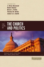 Five Views on the Church and Politics