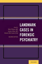 Landmark Cases in Forensic Psychiatry