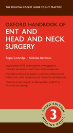 Oxford Handbook of ENT and Head and Neck Surgery