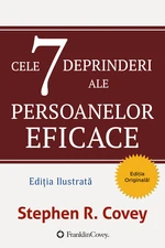 Cele 7 Deprinderi Ale Persoanelor Eficace