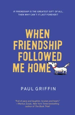 When Friendship Followed Me Home