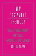 The Theology of the Gospel of Luke