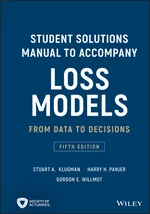 Student Solutions Manual to Accompany Loss Models