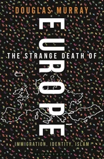 The Strange Death of Europe