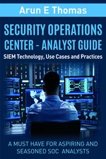 Security Operations Center - Analyst Guide